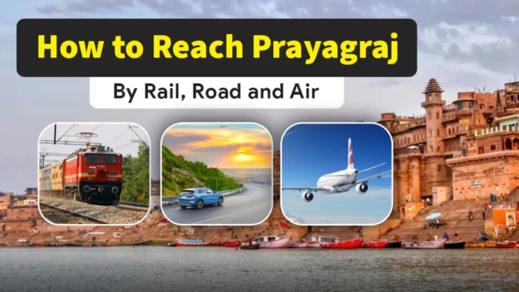 How to Reach Prayagraj