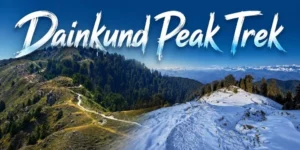 Dainkund Peak Trek: The Singing Hill of Dalhousie