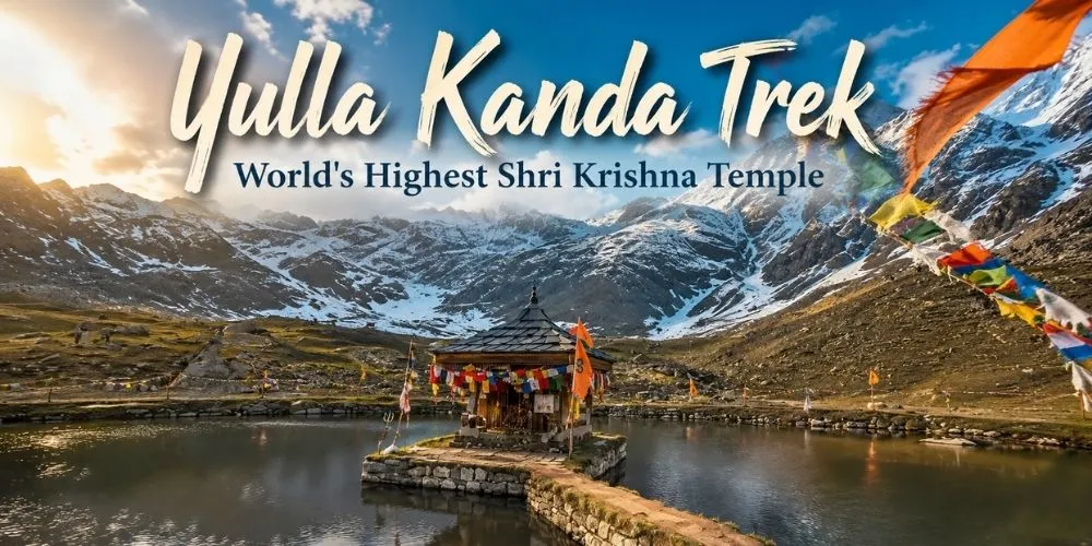 Yulla Kanda Trek: Journey to the World’s Highest Krishna Temple