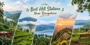 Best Hill Stations Near Bengaluru for Weekend Getaways