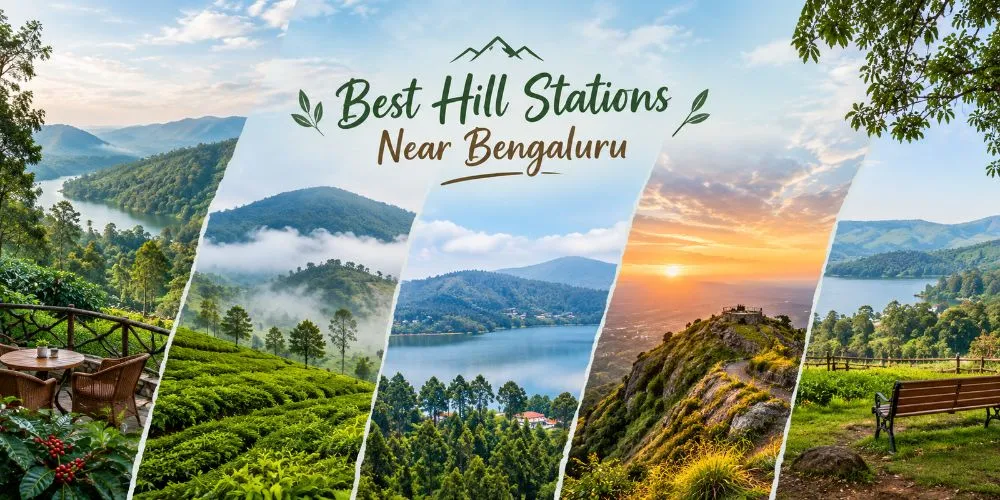 Best Hill Stations Near Bengaluru for Weekend Getaways